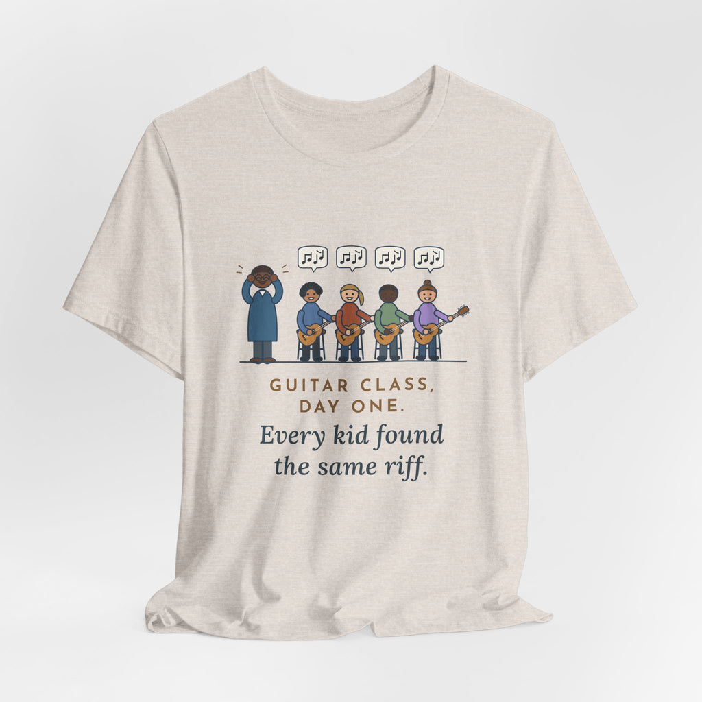 Guitar Class Teacher T-Shirt - Day One, Every Kid Found the Same Riff Funny Music Teacher Tee