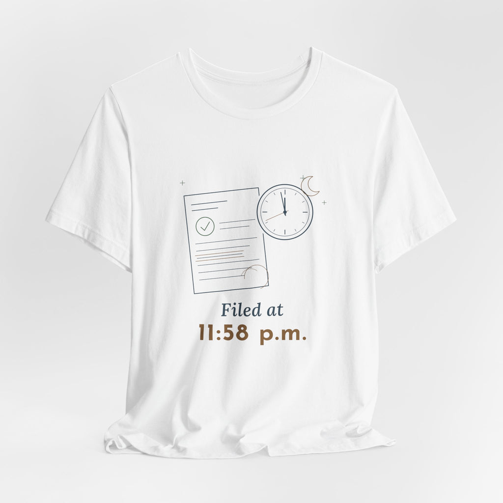 Paralegal T-Shirt - Filed at 11:58 p.m. Funny Deadline Legal Assistant Tee