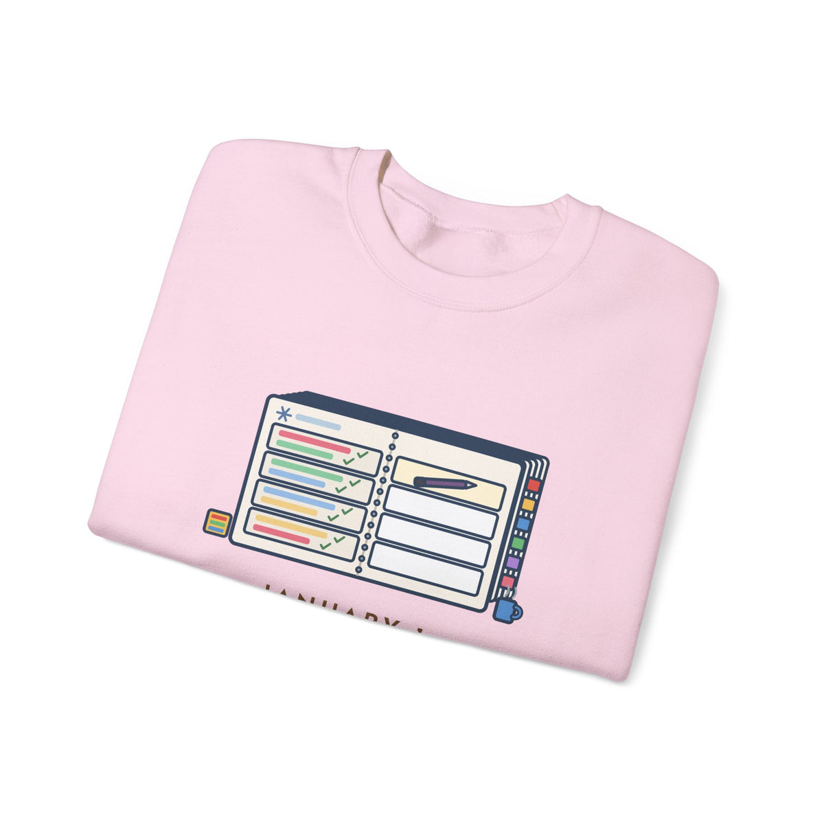 New Planner Sweatshirt, January 1 Bought a Fresh One, Last Entry January 4, Funny Four Good Days Crewneck