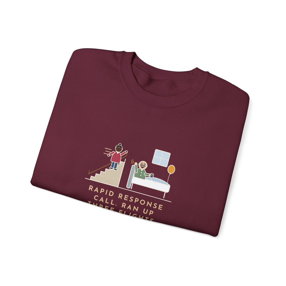 Rapid Response Nurse Crewneck Sweatshirt - Three Flights of Stairs for a Friendly Hello