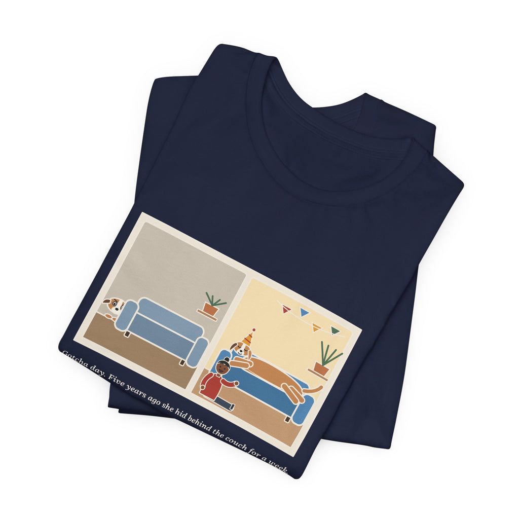 Funny Gotcha Day T-Shirt, Five Years Ago She Hid Behind the Couch, Now the Couch Is Hers, Then and Now Tee
