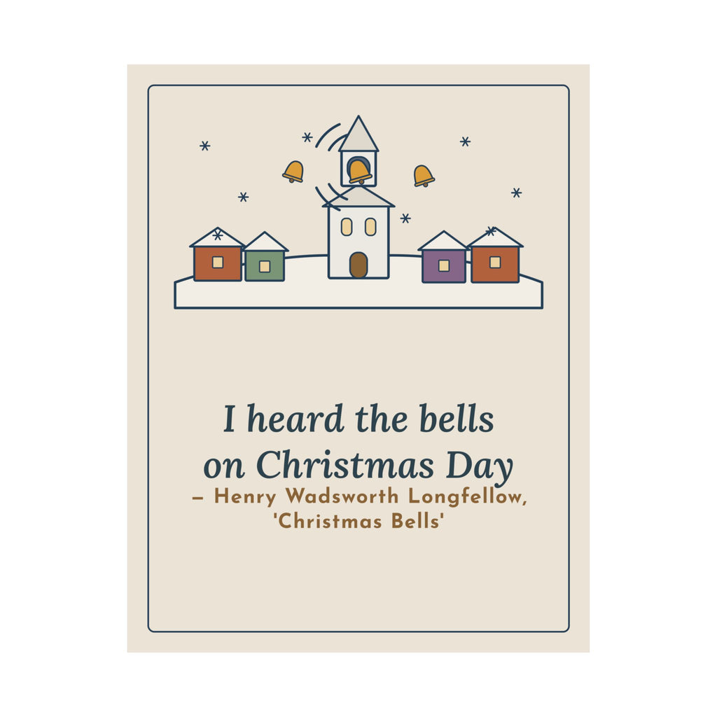 Longfellow Quote Poster, I Heard the Bells on Christmas Day, Christmas Village Bell Tower Wall Art