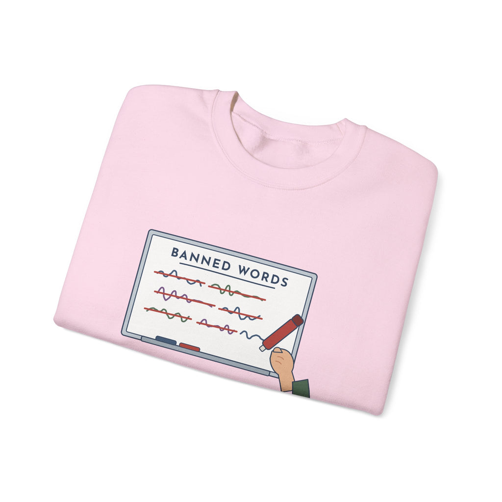 Middle School Teacher Crewneck Sweatshirt - I Don't Know What It Means. Stop Saying It