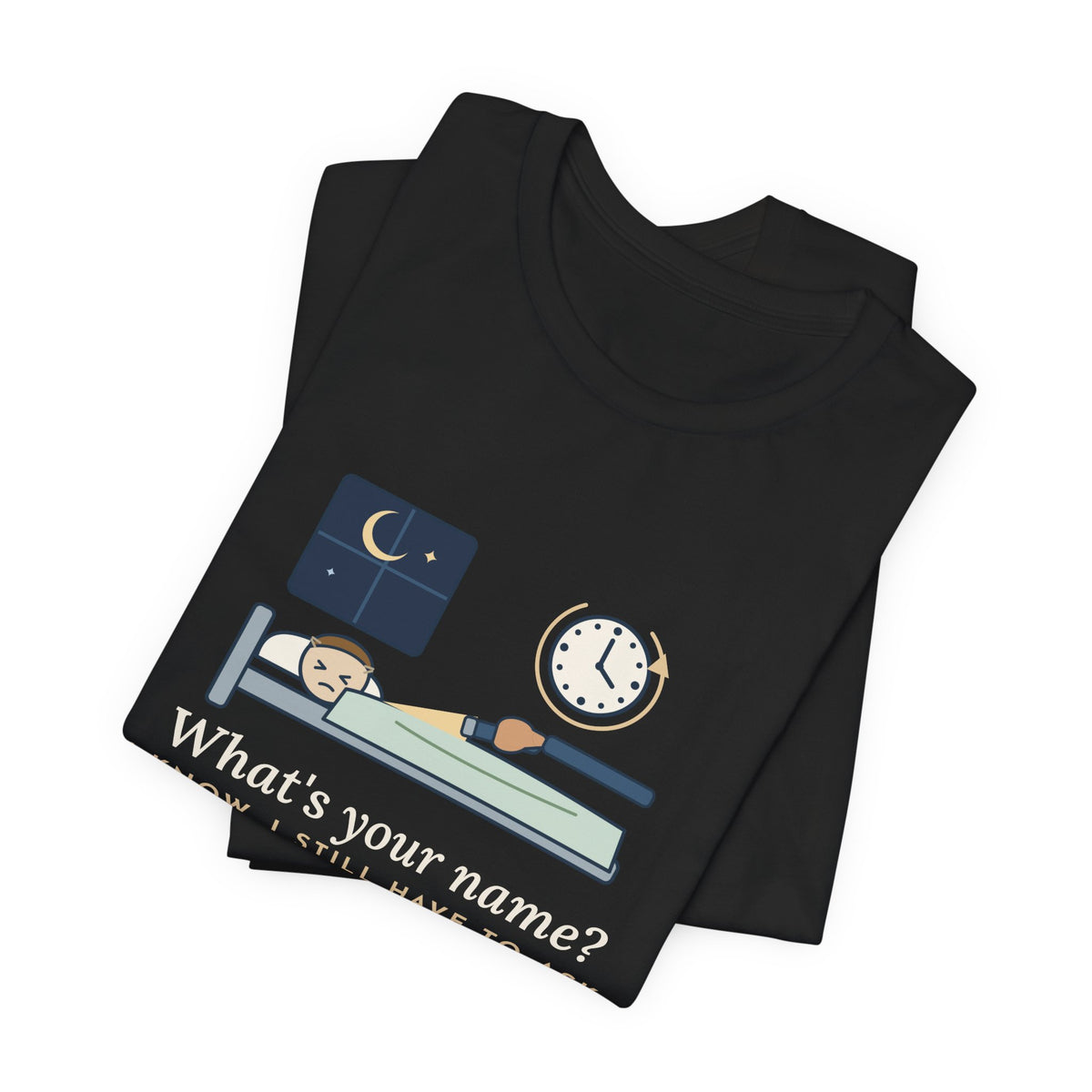 Neuro Nurse T-Shirt - I Know. I Still Have to Ask. Funny Neuro Checks Tee