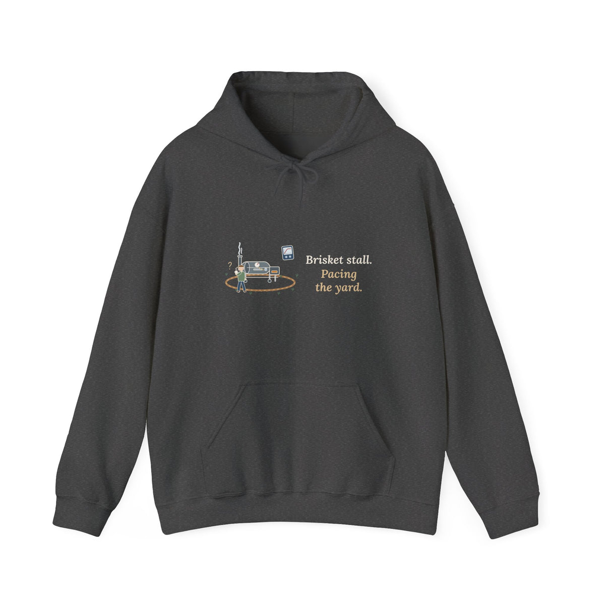 BBQ Smoker Hoodie - Brisket Stall. Pacing the Yard. Pitmaster Hooded Sweatshirt