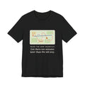 Funny Shortcut T-Shirt, Tried the New One, Got There Ten Minutes Later Than the Old Way, Hand-Drawn Route Tee