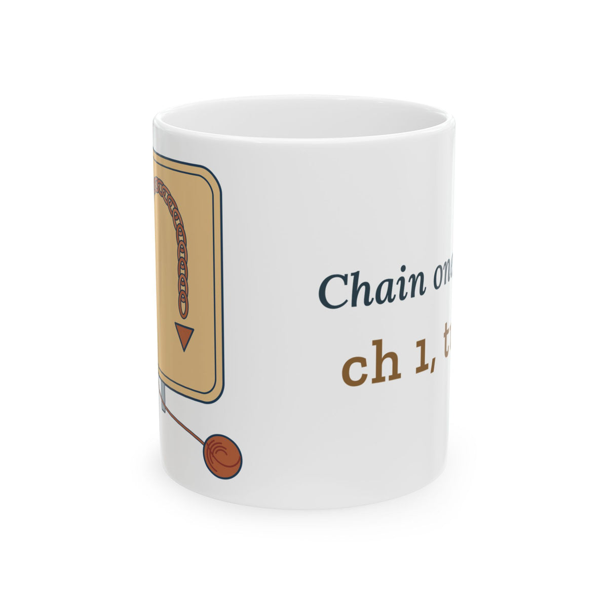 Crochet Coffee Mug - Chain One, Turn. Crocheter Gift Mug