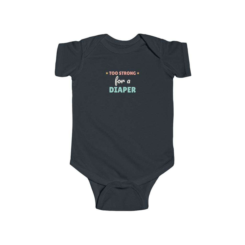 Too Strong for a Diaper Baby Bodysuit, Funny Newborn Outfit