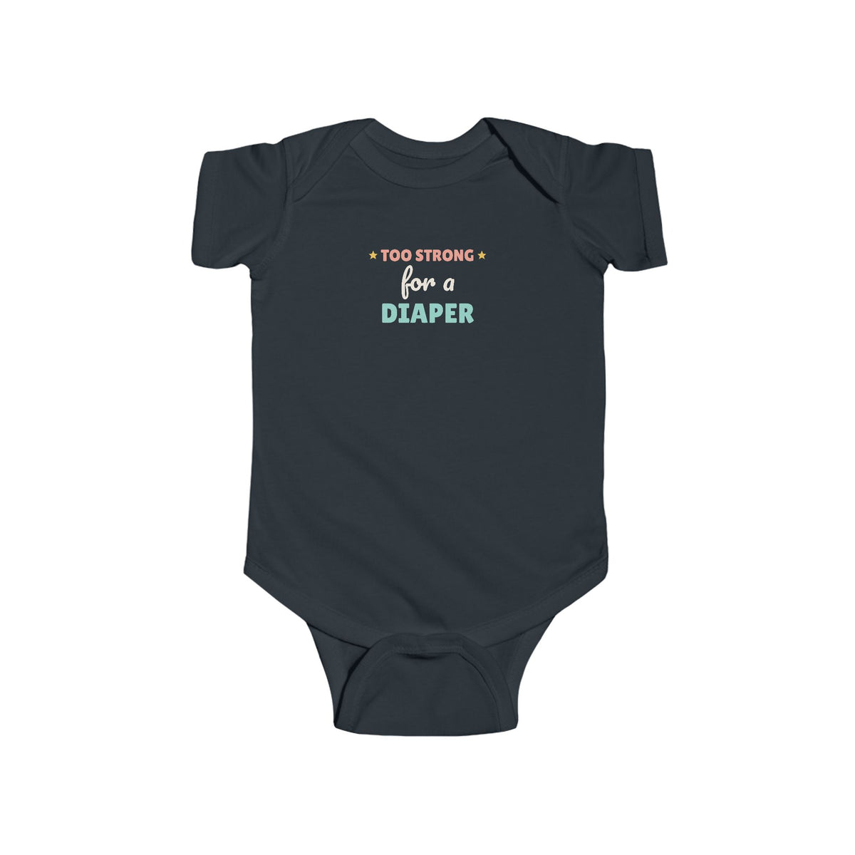 Too Strong for a Diaper Baby Bodysuit, Funny Newborn Outfit