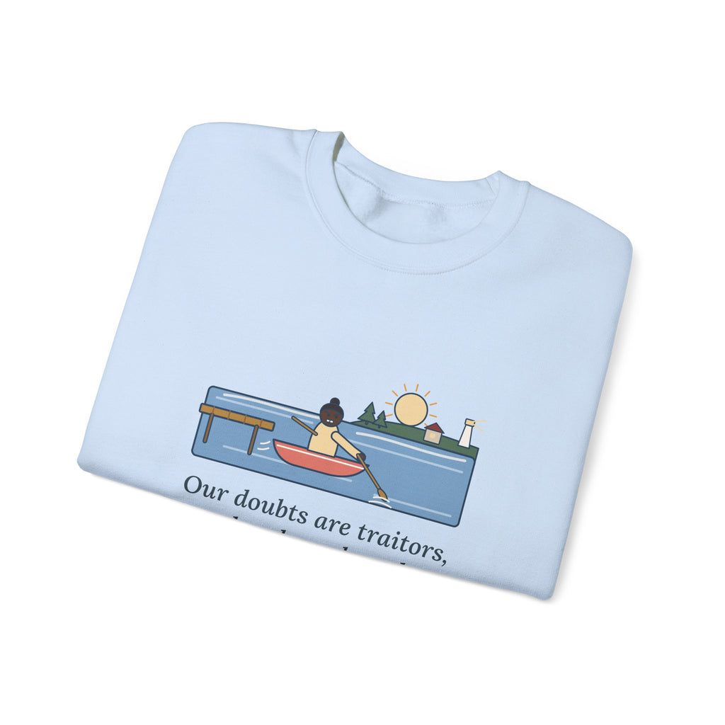 Our Doubts Are Traitors Sweatshirt, Literary Shakespeare Quote Crewneck with Dawn Rowboat