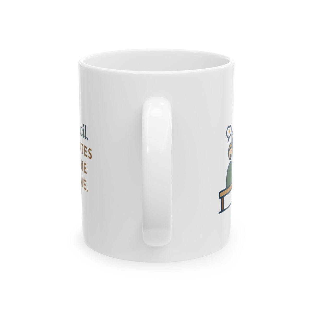 Student Council Adviser Coffee Mug 11oz - Ninety Minutes Debating the Dance Theme