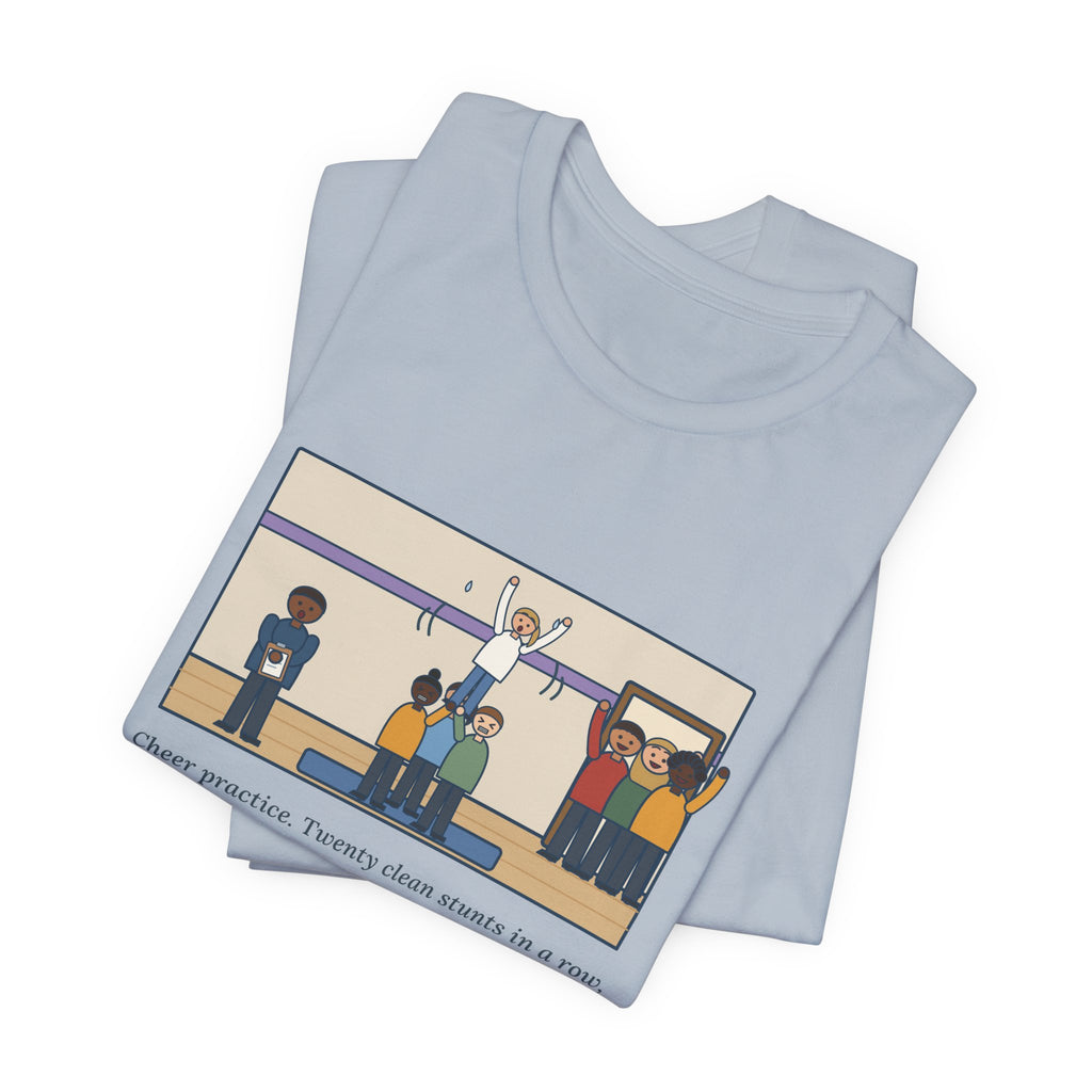 Funny Cheer Coach T-Shirt, Twenty Clean Stunts in a Row, Then the Parents Walked In, Practice Mat Tee