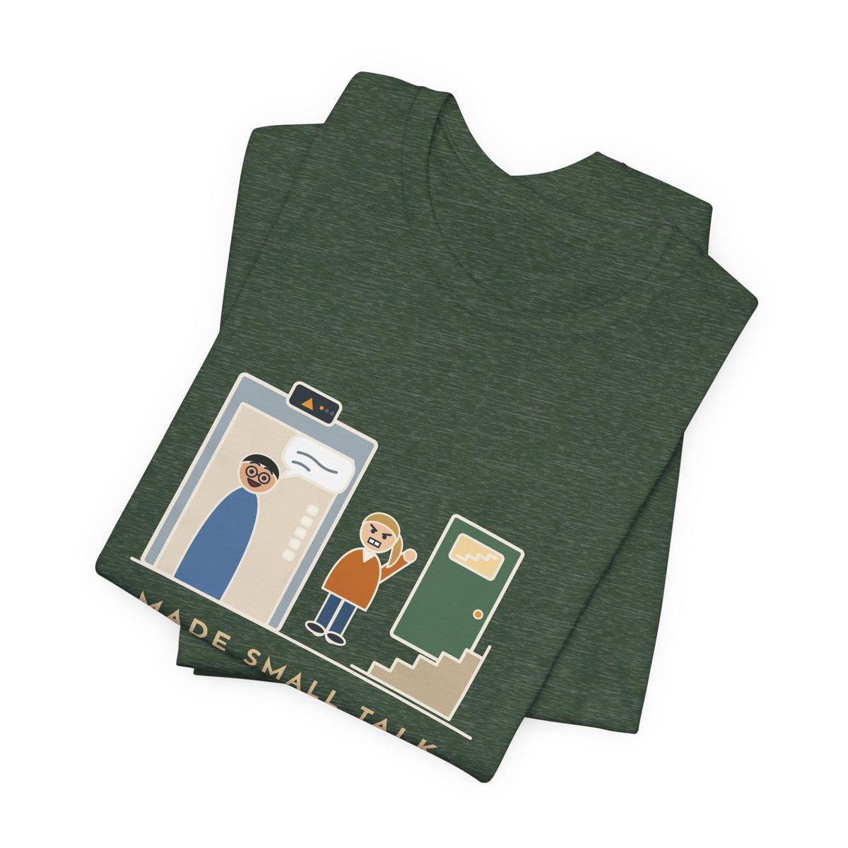 Funny Introvert T-Shirt - Made Small Talk in the Elevator, Got Off Two Floors Early to End It