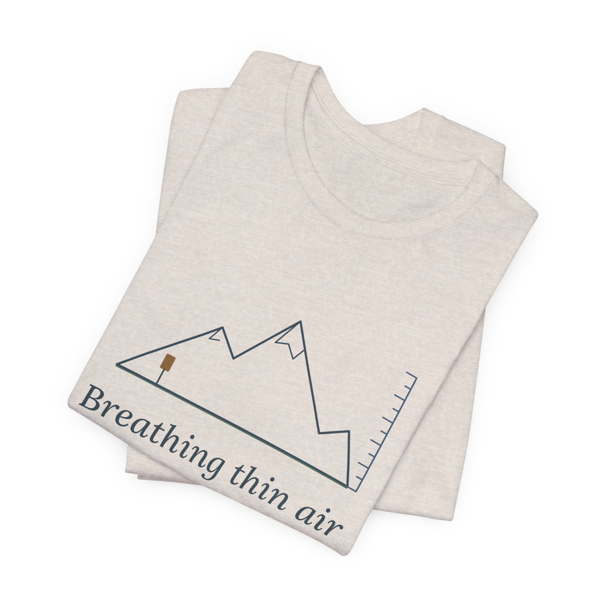 Colorado Hiking T-Shirt - Breathing Thin Air on Purpose High Altitude Summer Tee