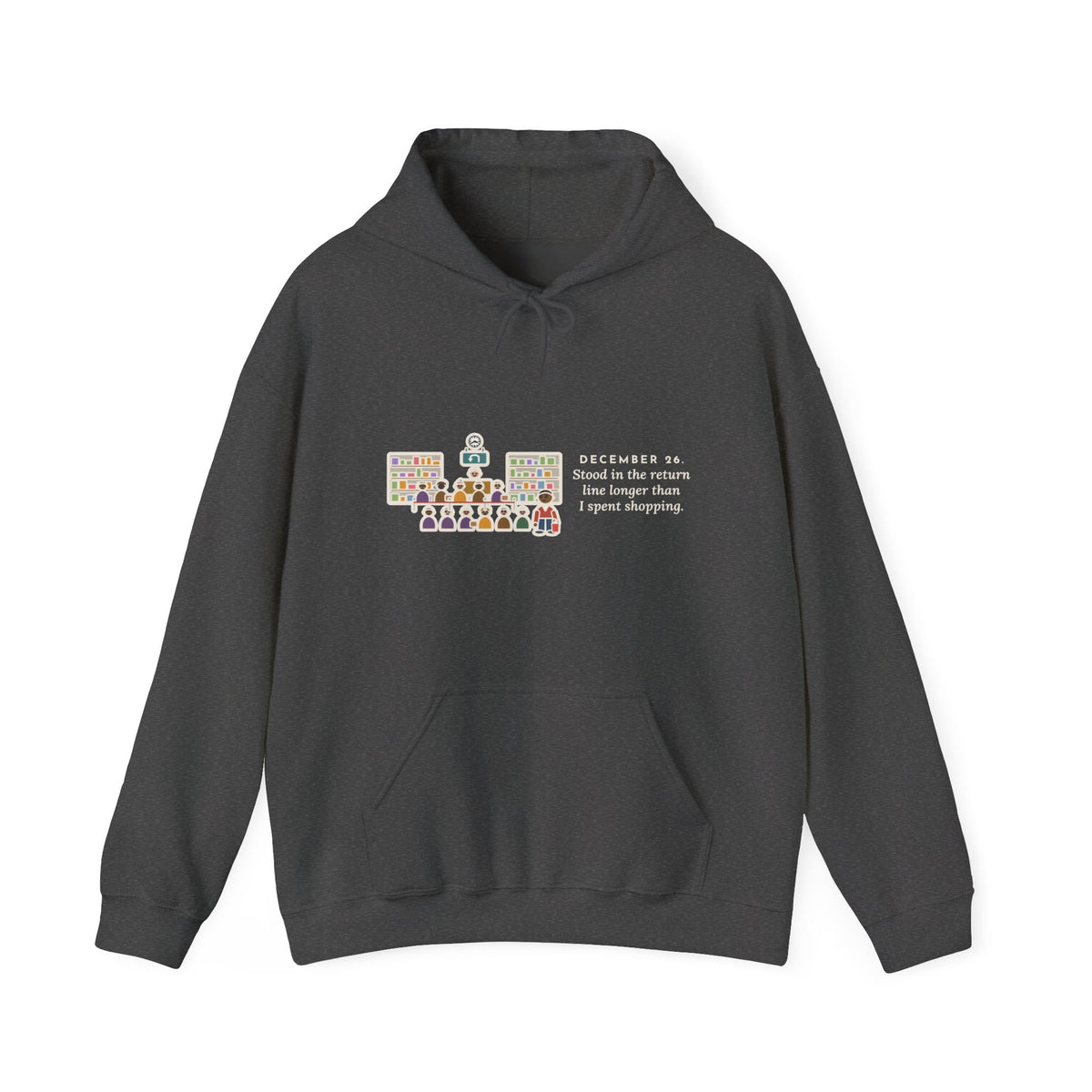 Funny Return Line Hoodie, December 26, Stood in Line Longer Than I Spent Shopping