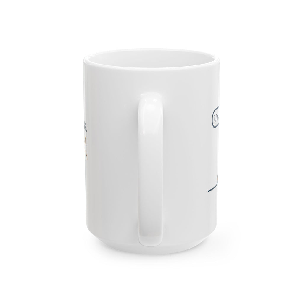 Large Public Speaking Teacher Mug 15oz - Speech Class. Every Talk Begins With 'Um, So.'