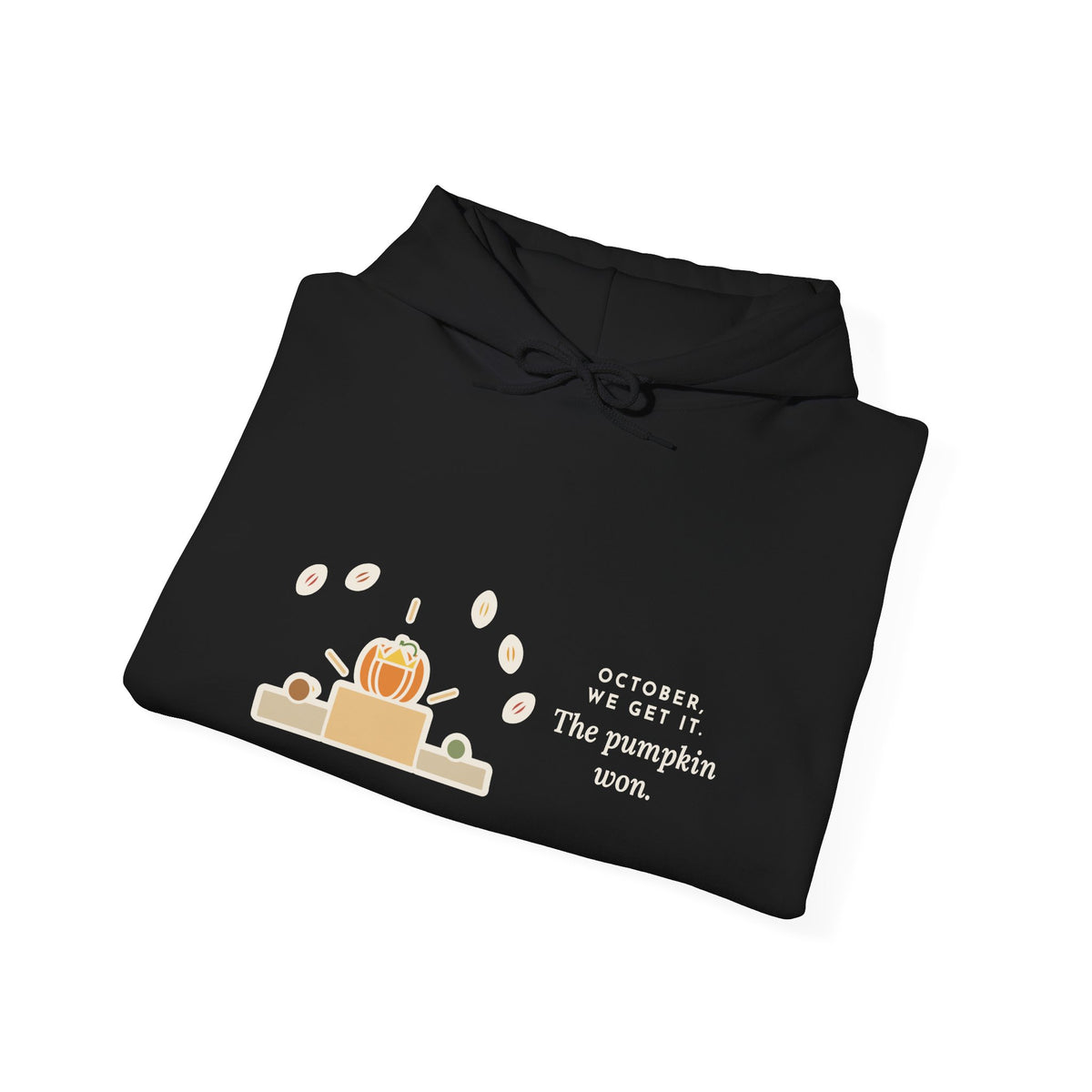 Funny Fall Humor Hoodie: October, We Get It, The Pumpkin Won, Illustrated Pullover