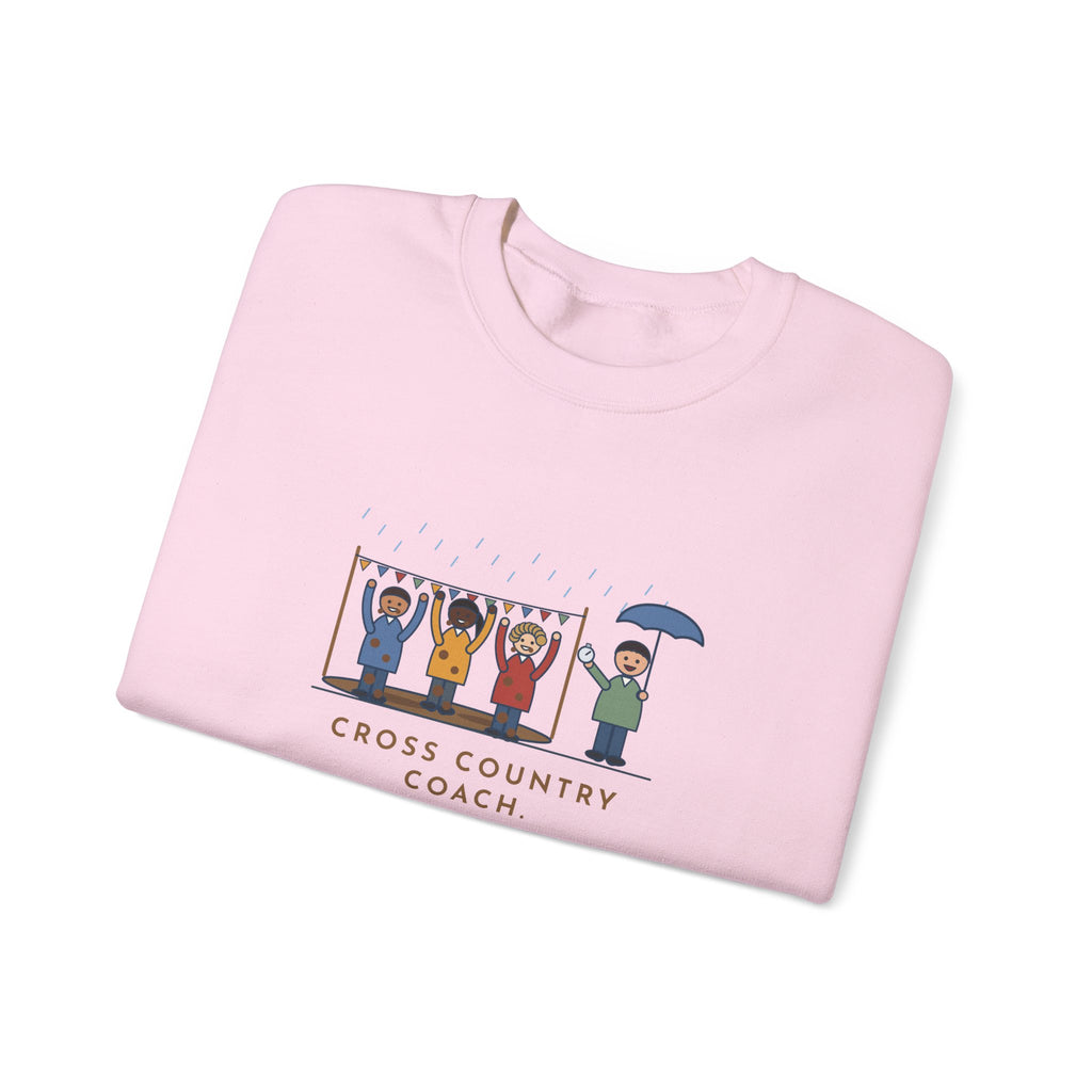 Cross Country Coach Sweatshirt, Every Runner Crossed the Line Covered in Mud, Every One Asked When the Next Meet Was