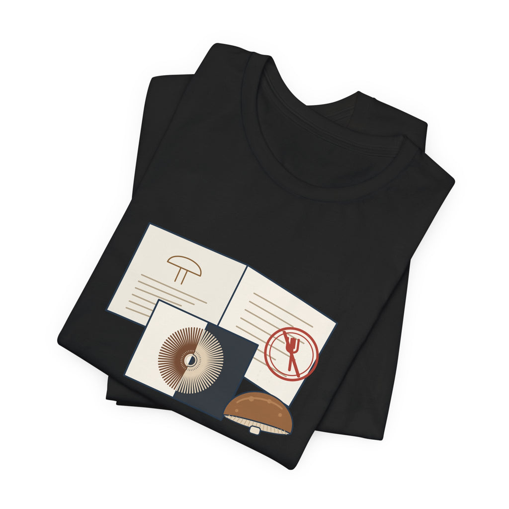 Mushroom T-Shirt - Took a Spore Print. Still Not Eating It. Funny Mycology Tee