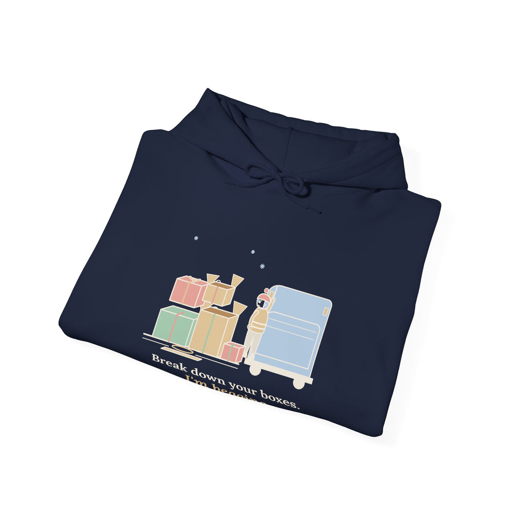 Sanitation Worker Hoodie - Break Down Your Boxes. I'm Begging. Trash Crew Hooded Sweatshirt