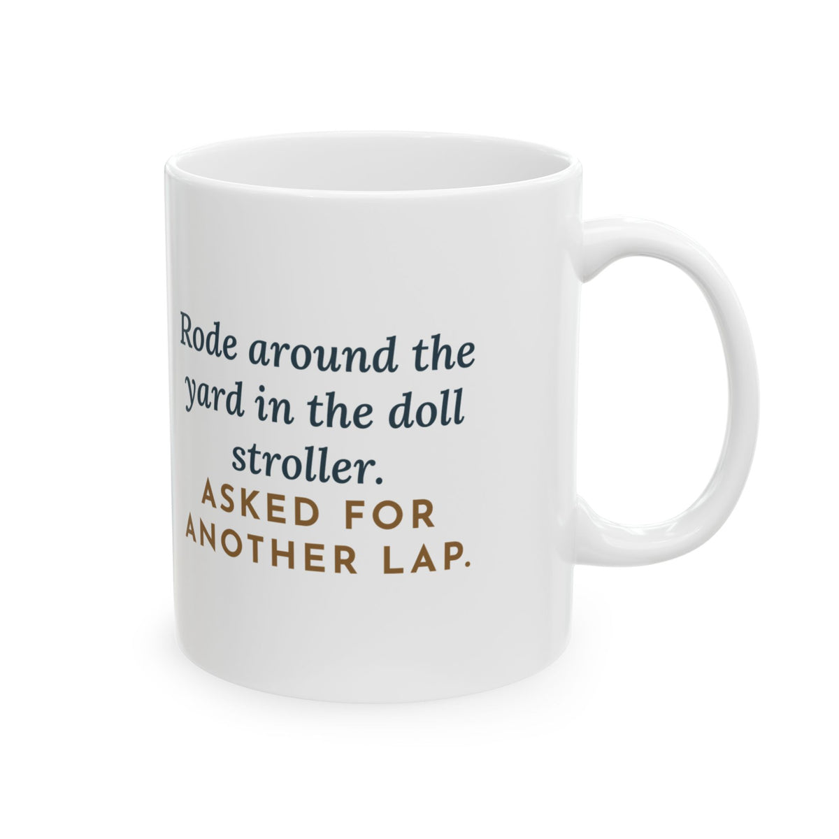 Australian Mist Cat Coffee Mug 11oz - Rode in the Doll Stroller, Asked for Another Lap