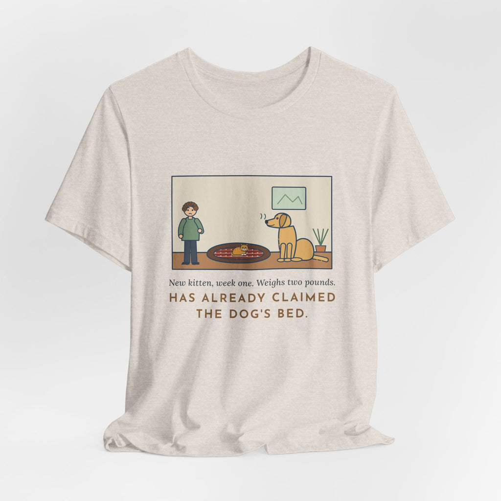 Funny New Kitten T-Shirt, Week One, Two Pounds, Already Claimed the Dog's Bed, Bed Takeover Tee