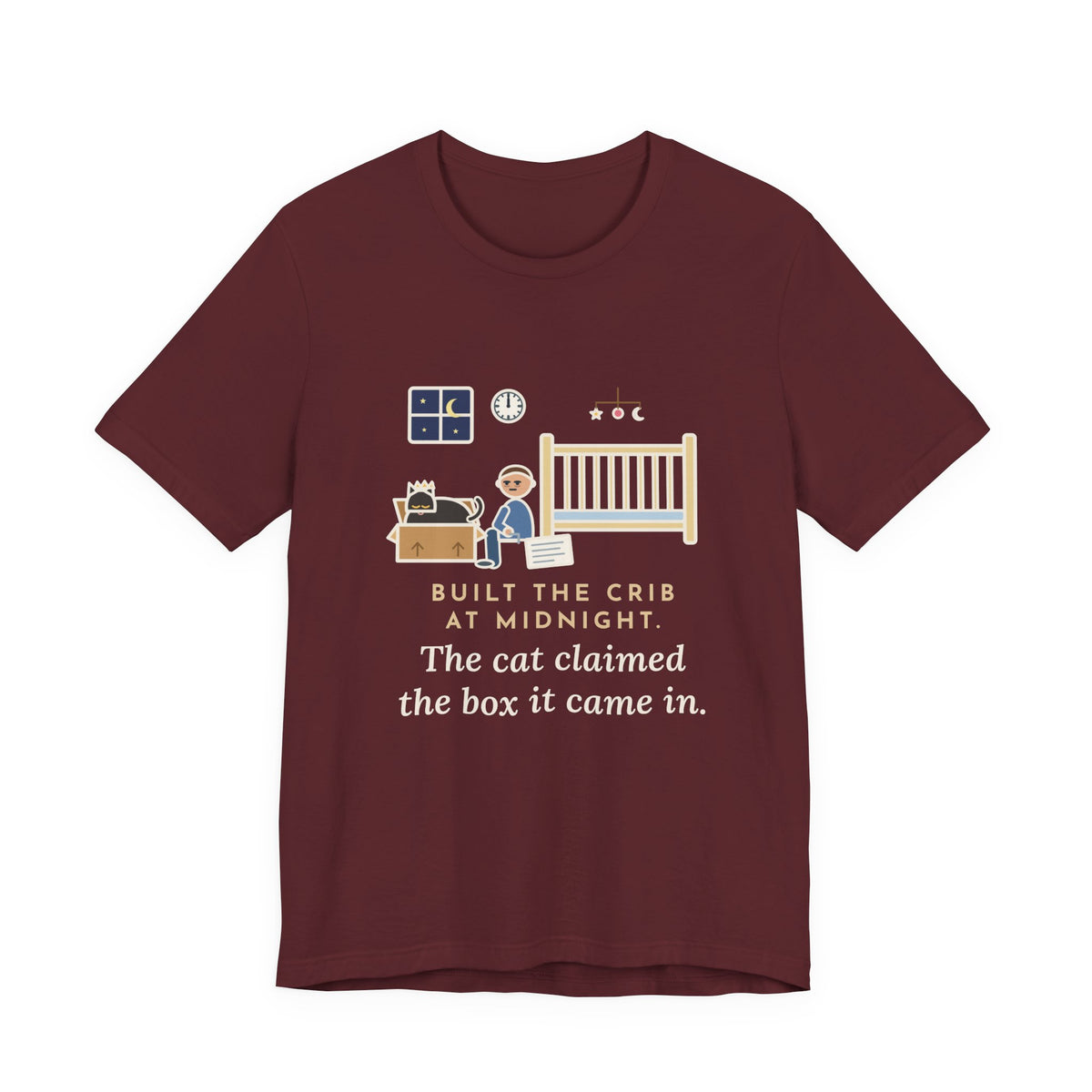 Funny New Parent T-Shirt, Built the Crib at Midnight, the Cat Claimed the Box, Crowned Cat Tee