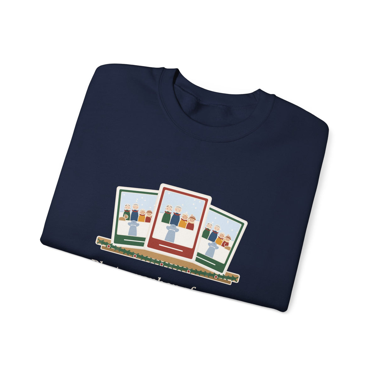 Family Photographer Crewneck Sweatshirt - Photographer of Every Christmas Card, Not in One