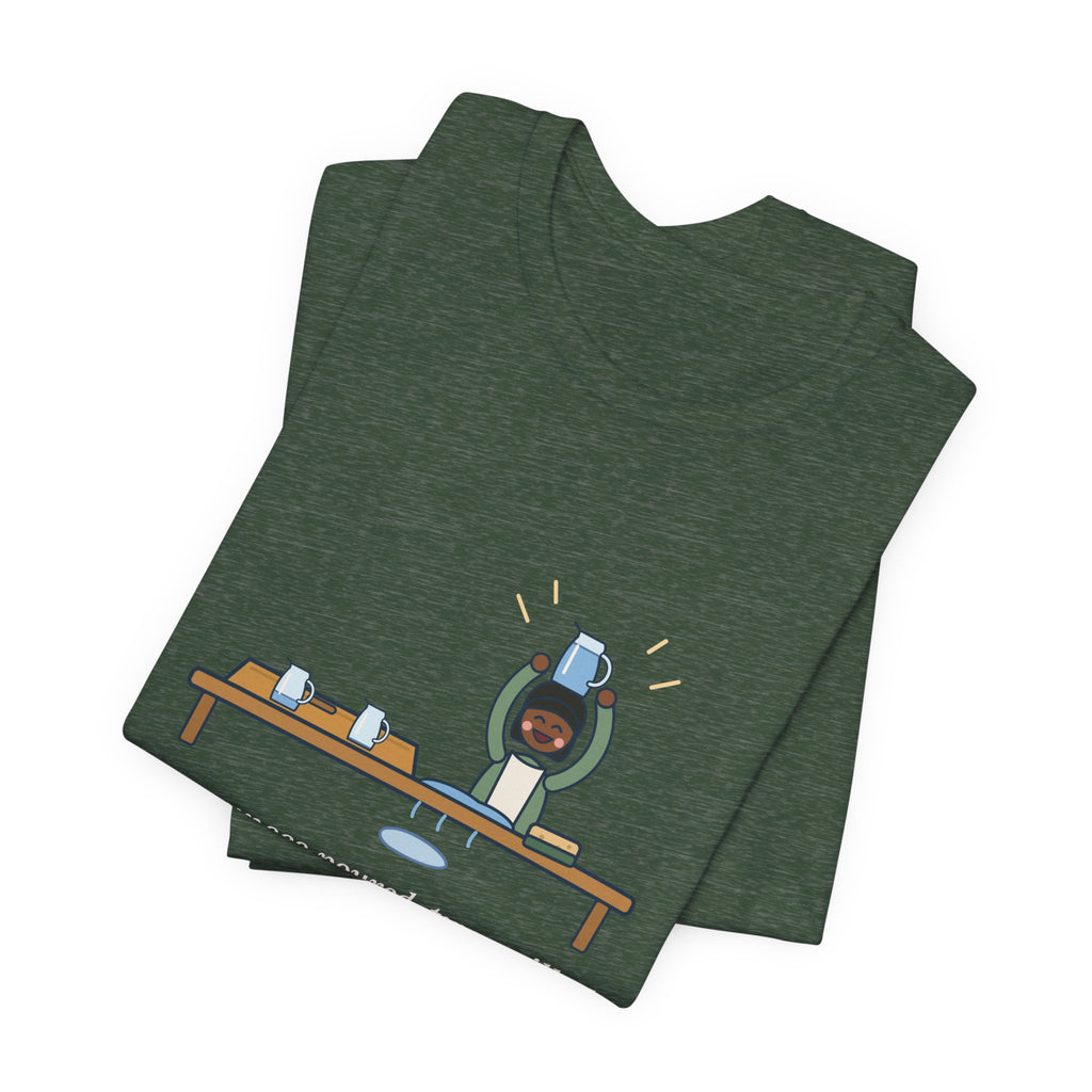 Montessori Guide T-Shirt - Four Ounces Poured, Two Spilled, One Very Proud Kid Teacher Tee