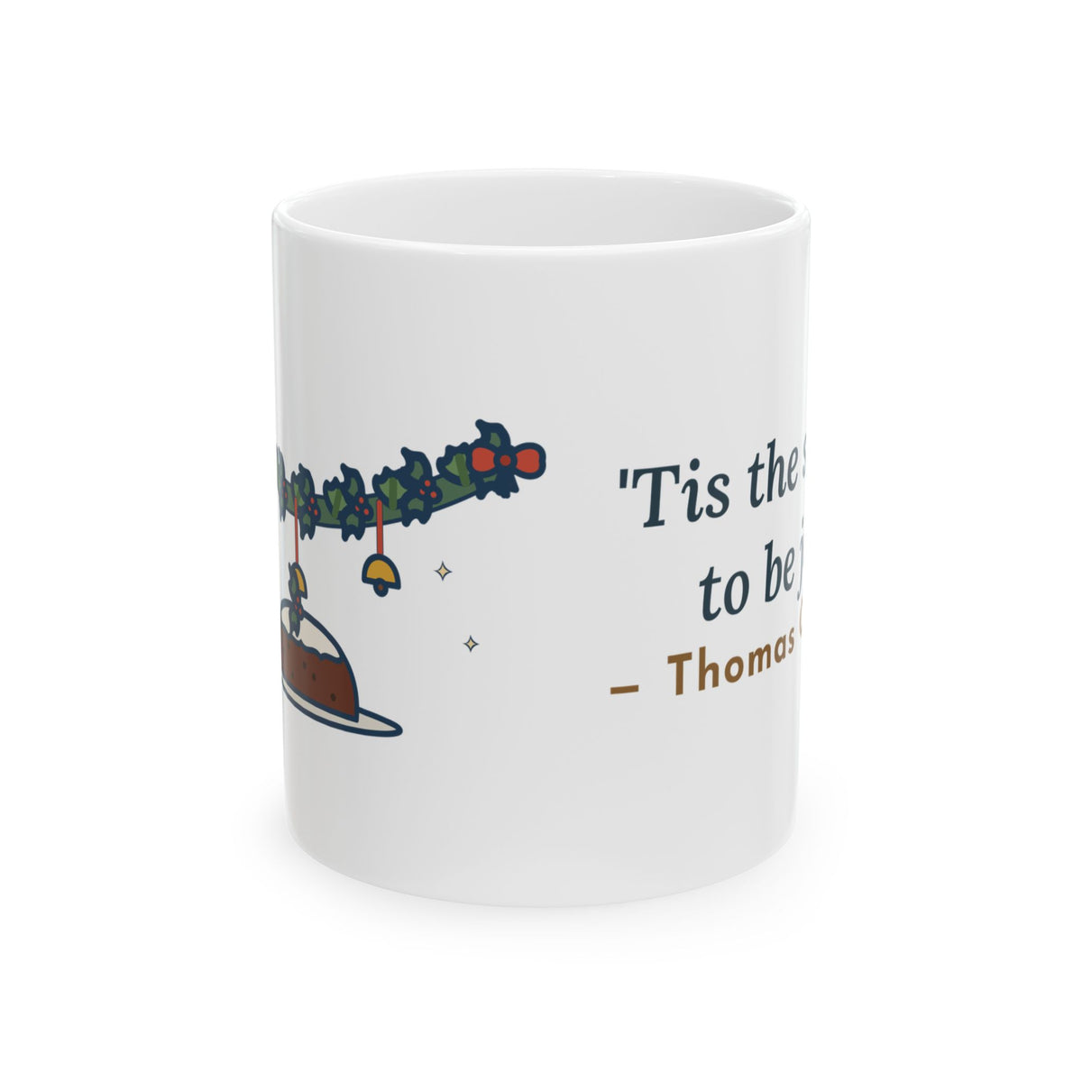 Oliphant Quote Mug, Tis the Season to Be Jolly, Christmas Holly Swag Coffee Mug 11oz