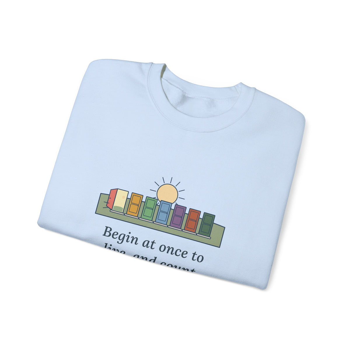 Count Each Separate Day as a Separate Life Sweatshirt, Stoic Seneca Quote Crewneck with Seven Doors