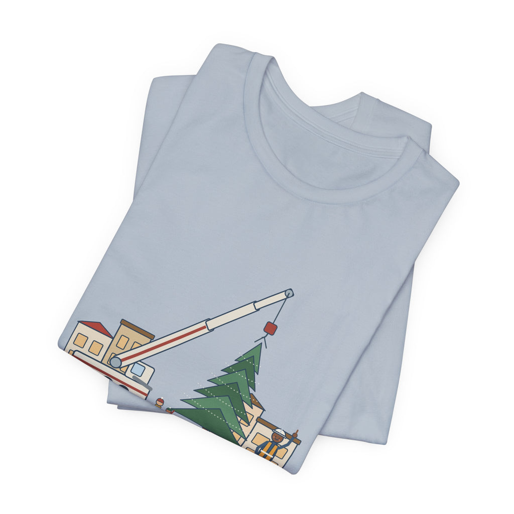 Crane Operator T-Shirt - Set the Town Christmas Tree. The Signalman Says It's Straight.