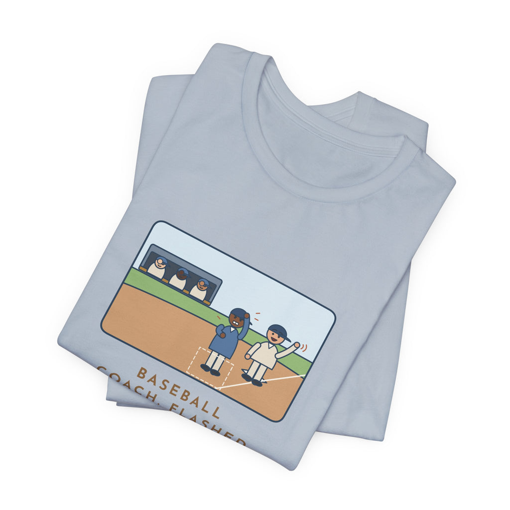 Funny Baseball Coach T-Shirt, Flashed Fourteen Signs to Third Base, The Runner Waved Back, Third Base Box Tee