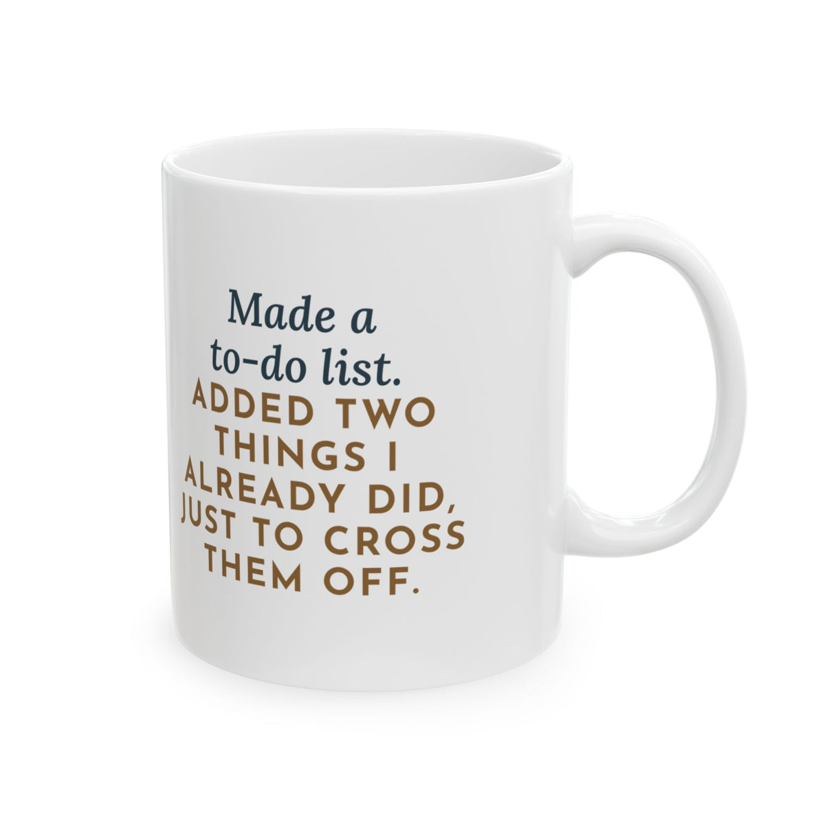 To-Do List Mug, Added Two Things I Already Did, Just to Cross Them Off, Funny Coffee Mug 11oz