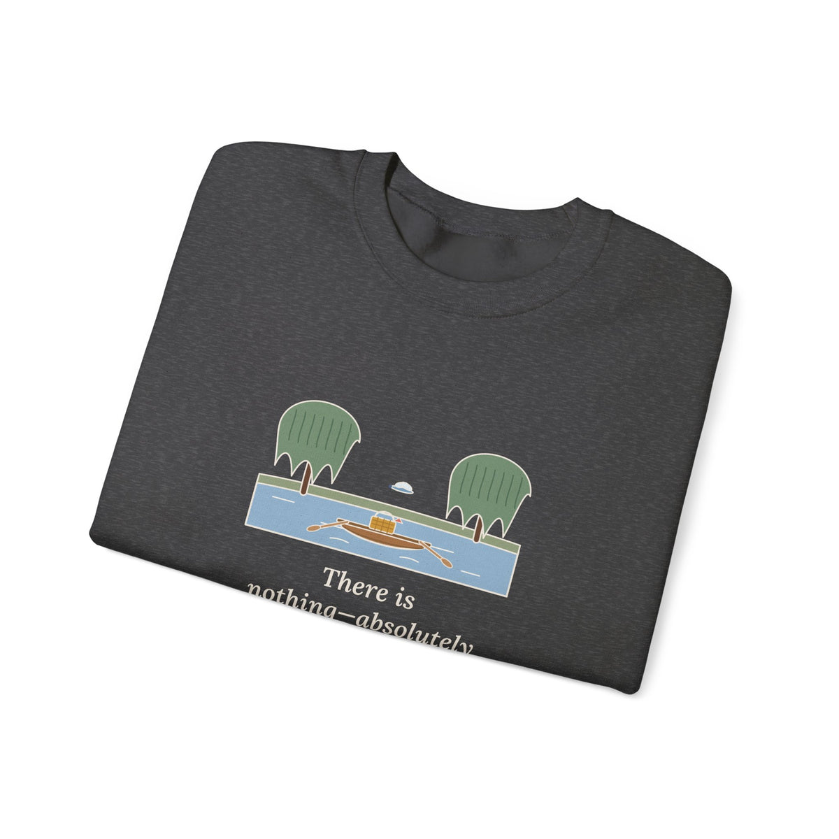 Simply Messing About in Boats Sweatshirt, Boating Grahame Quote Crewneck with River Rowboat
