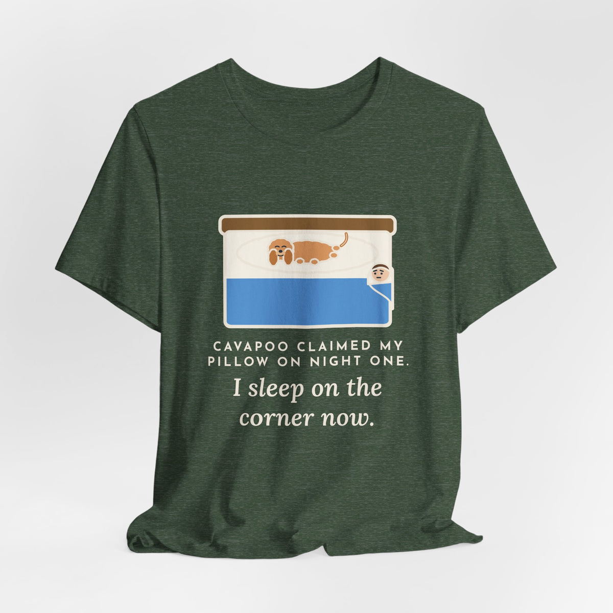 Funny Cavapoo T-Shirt, Claimed My Pillow on Night One, I Sleep on the Corner Now, Big Bed Tee