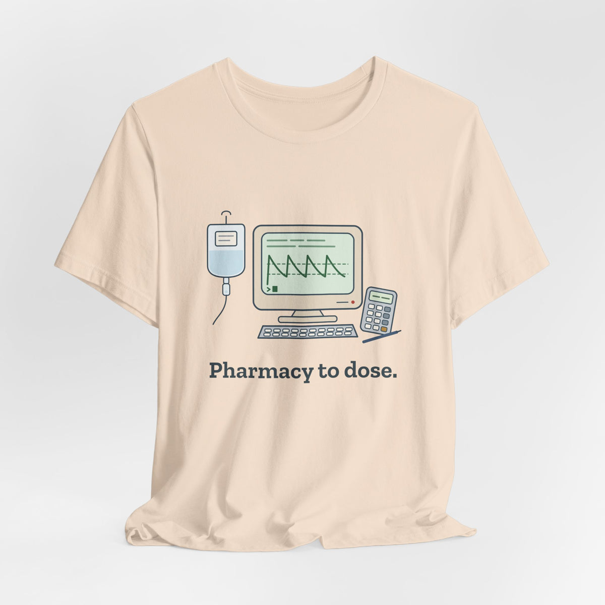 Inpatient Pharmacist T-Shirt - Pharmacy to Dose Clinical Pharmacy Tee