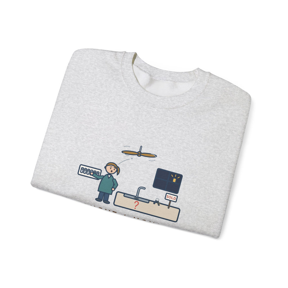 New Homeowner Sweatshirt, First Weekend Finding Which Switch Runs the Garbage Disposal, Funny Switch Plate Crewneck