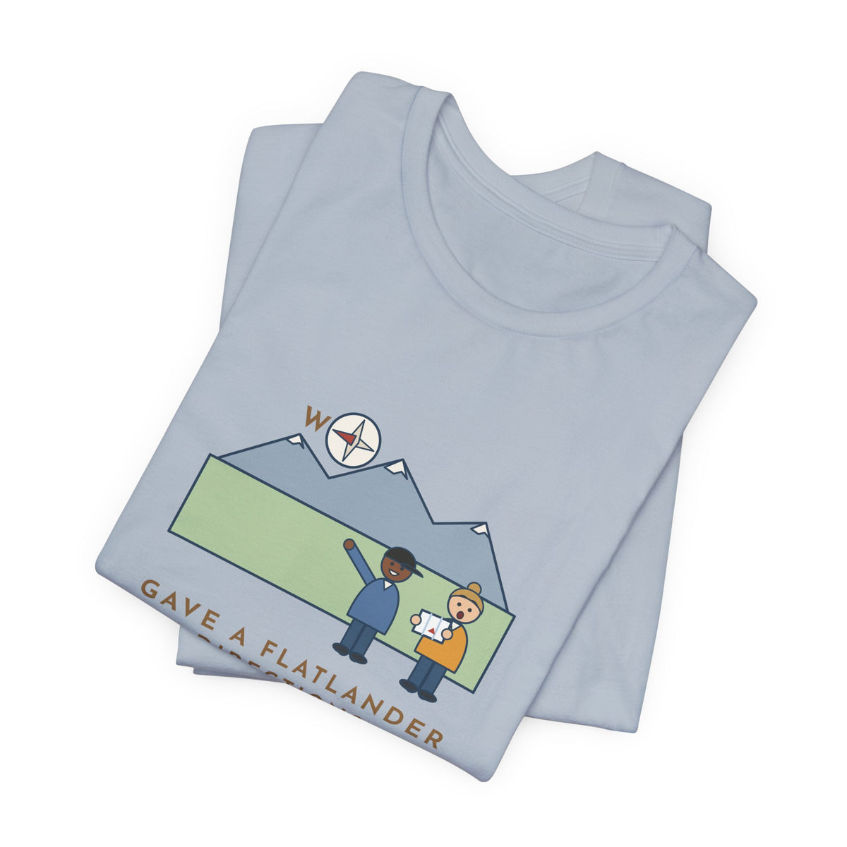 Funny Colorado T-Shirt - Gave a Flatlander Directions, Started With the Mountains Are West
