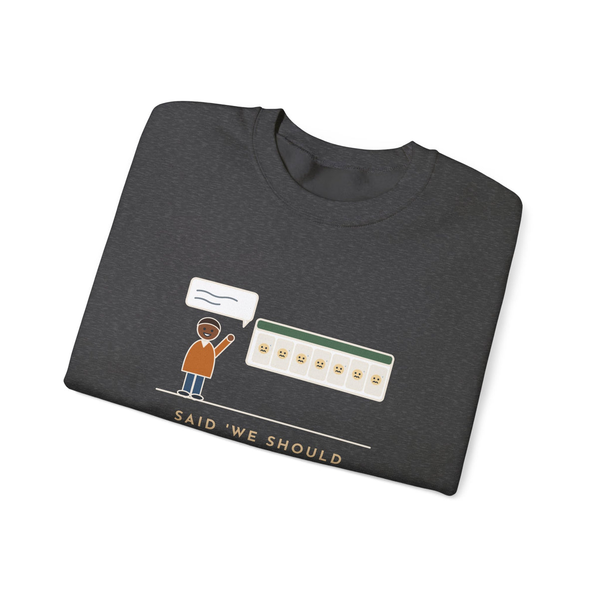 Funny Introvert Crewneck Sweatshirt - We Should Hang Out Sometime, Please Forget