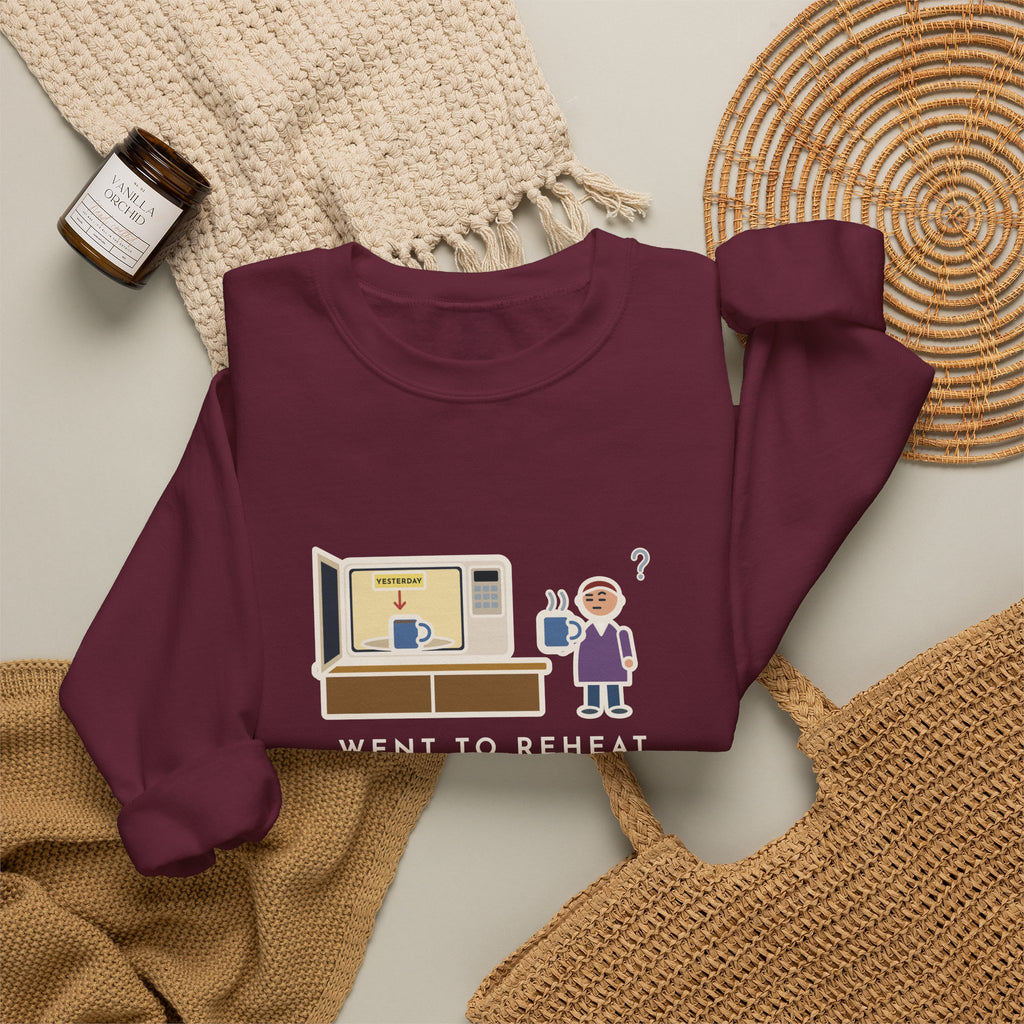 Coffee Sweatshirt, Went to Reheat Mine, Found Yesterday's Already in the Microwave, Funny Two Mugs Crewneck
