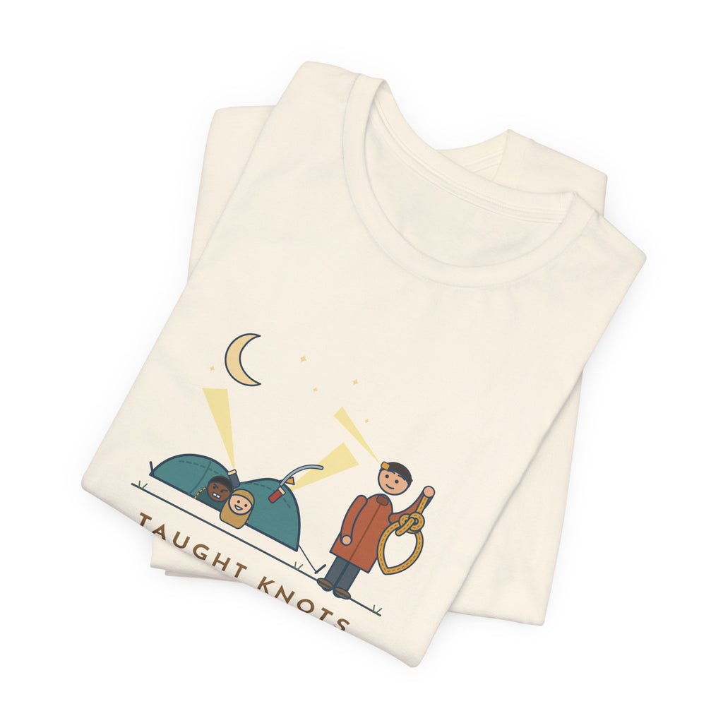 Outdoor Education Teacher T-Shirt - Taught Knots for an Hour, the Tent Fell at Midnight Funny Tee