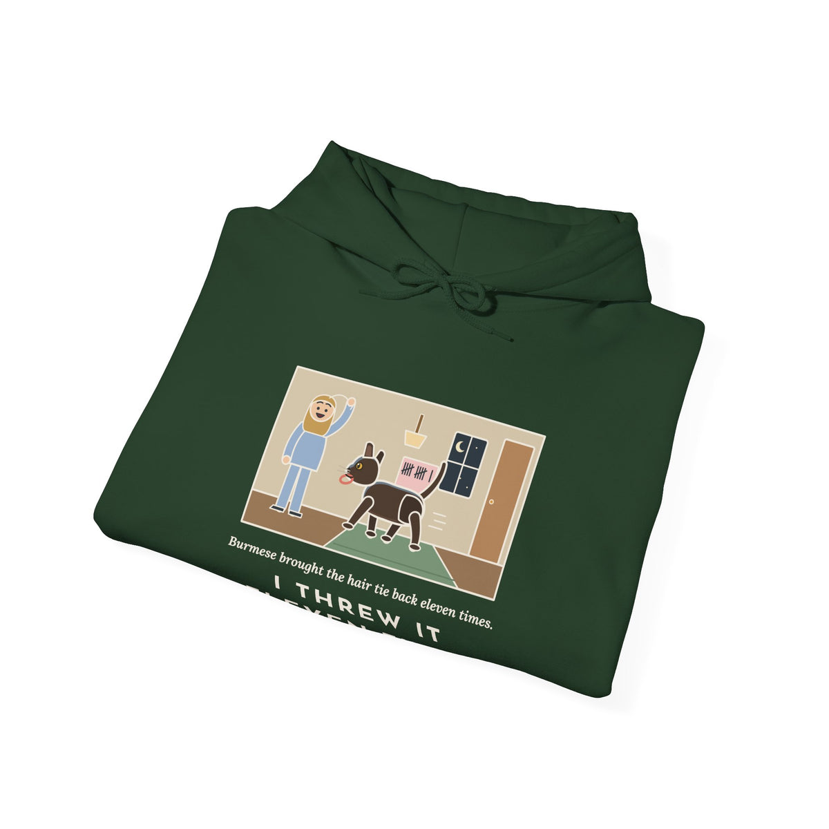 Funny Burmese Cat Hoodie, Brought the Hair Tie Back Eleven Times