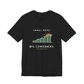 PT and OT T-Shirt - Small Reps. Big Comebacks. Physical Therapist Clinic Day Tee