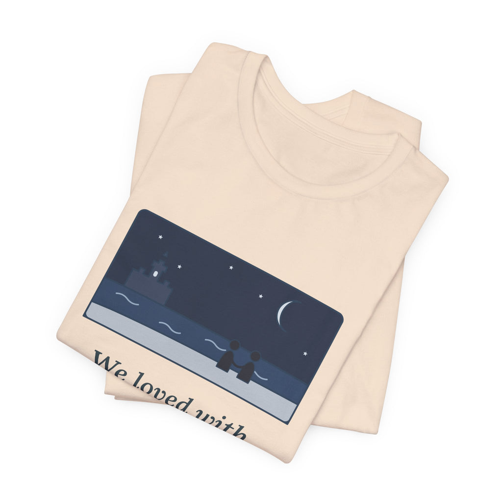 Poe Quote T-Shirt, A Love That Was More Than Love, Love Moonlit Shore Tee