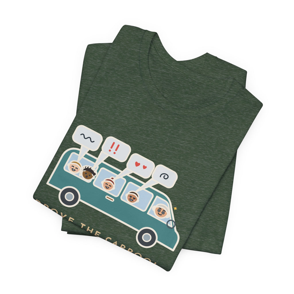 Funny Parent of Teens T-Shirt - Drove the Carpool, Learned Everything by Staying Very Quiet