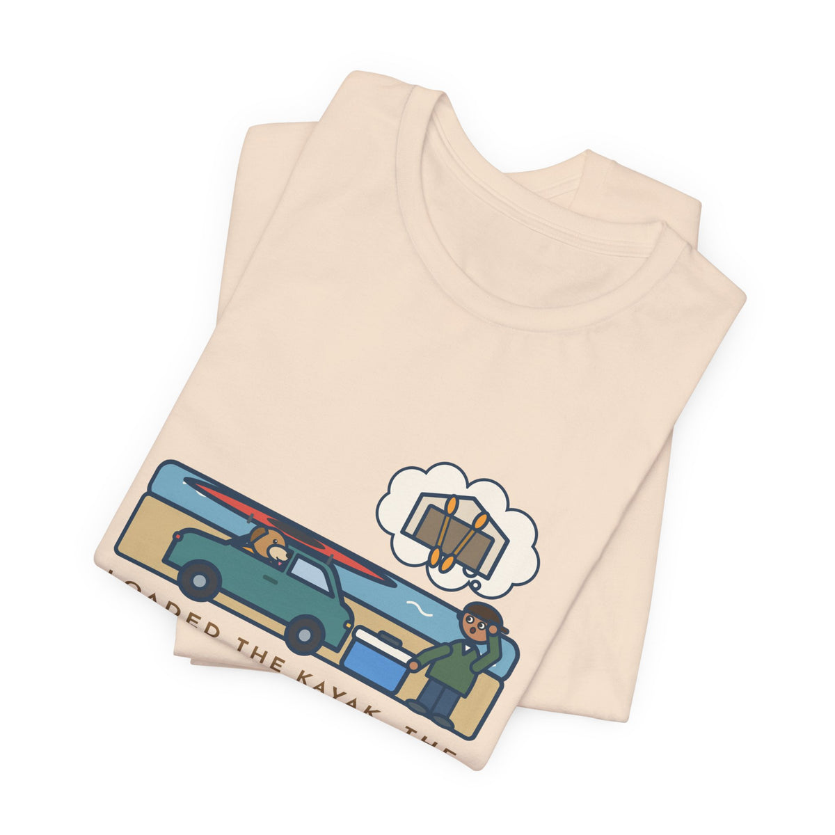 Funny Kayak T-Shirt, Loaded the Kayak, the Cooler and the Dog, Paddles Left Behind Tee