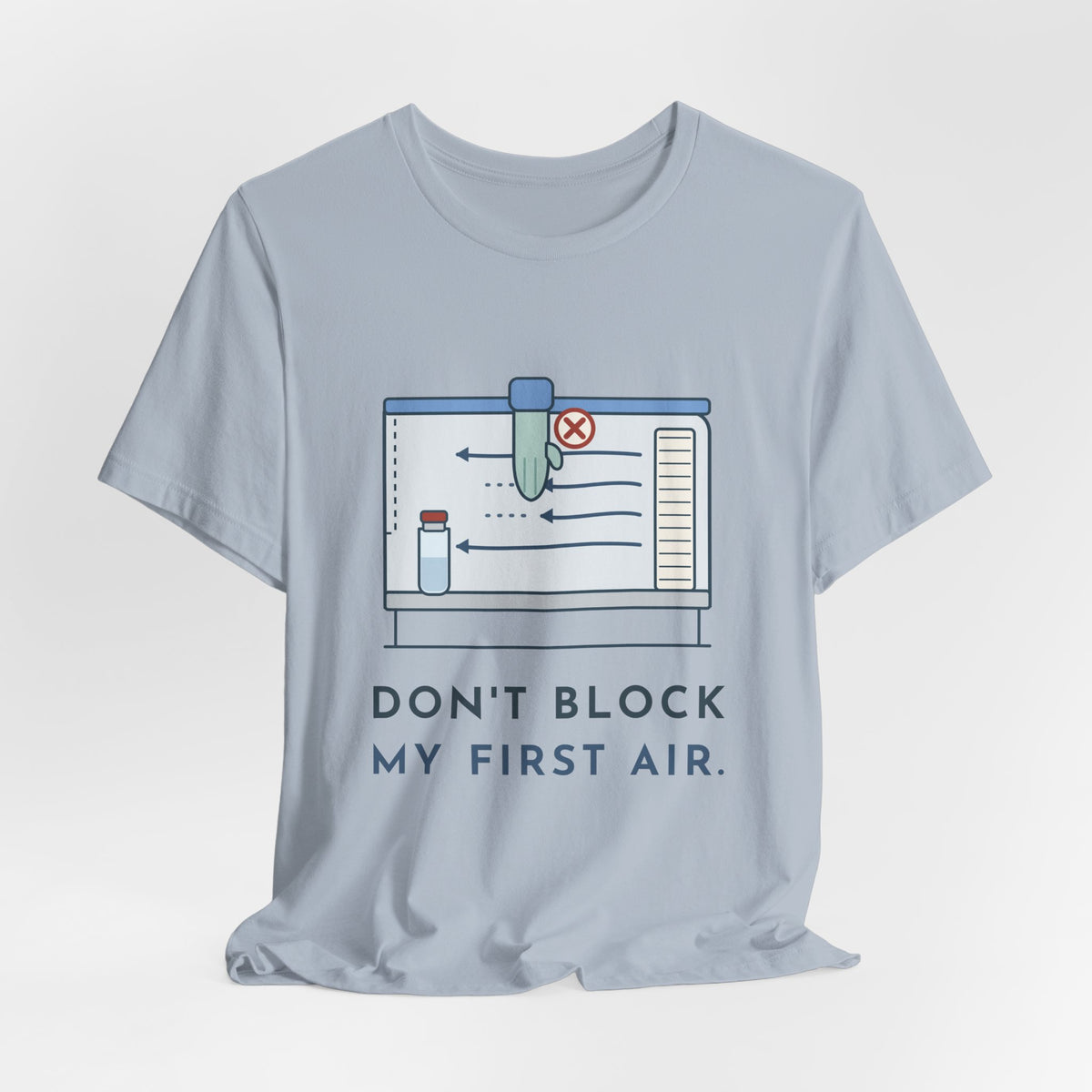 Sterile Compounding T-Shirt - Don't Block My First Air IV Room Pharmacy Tech Tee