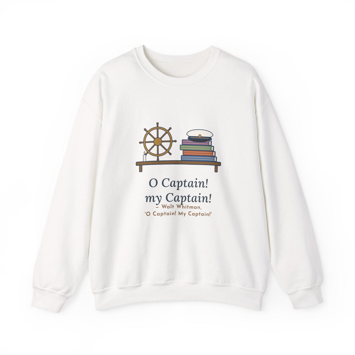 O Captain My Captain Sweatshirt, Teacher Walt Whitman Quote Crewneck with Captain's Desk