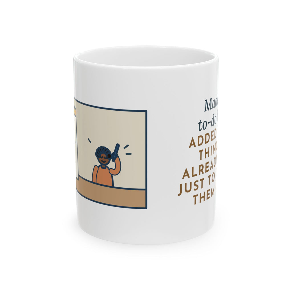 To-Do List Mug, Added Two Things I Already Did, Just to Cross Them Off, Funny Coffee Mug 11oz